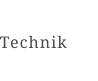 Technik