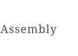 Assembly